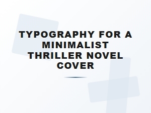 Minimalist Thriller Typography for Modern Covers