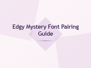 Crafting Suspense with Edgy Font Pairings
